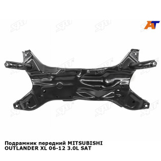 Подрамник передний MITSUBISHI OUTLANDER XL 06-12 3.0L SAT